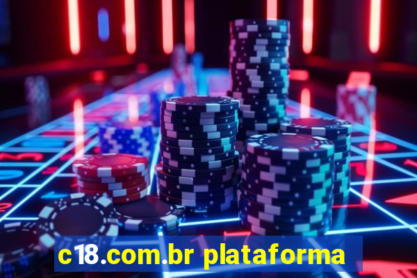 c18.com.br plataforma